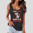 Sorry Ladies Mommy Is My Valentine V2 Women Flowy Tank