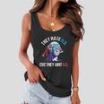 They Hate Us Cuz They Aint Us Funny 4Th Of July Women Flowy Tank
