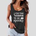 Tis The Season To Be Spooky Halloween Quote Women Flowy Tank