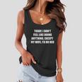 Today I Dont Feel Like Doing Anything Except My Wife Id Do Her Tshirt Women Flowy Tank