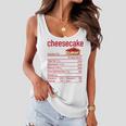 Cheesecake Nutrition Facts Funny Thanksgiving Christmas V3 Women Flowy Tank