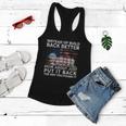 4Th Of July Instead Of Build Back Better How About Just Put It Back Women Flowy Tank