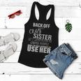 Back Off I Have A Crazy Sister Funny Tshirt Women Flowy Tank