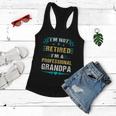 Fathers Day Im Not Retired Im A Professional Grandpa Gift Women Flowy Tank