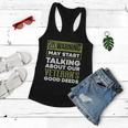 May Start Talking About Our Veterans Good Deeds Military Funny Gift Women Flowy Tank