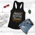 Private Detective Team Spy Investigator Investigation Cute Gift Women Flowy Tank