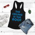 The Ceiling Is The Roof Mj Funny Quote Women Flowy Tank