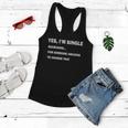 Yes Im Single Searching For Someone Amazing To Change That Tshirt Women Flowy Tank