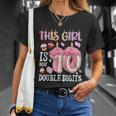 10Th Birthday This Girl Is Now 10 Years Old Double Digits Unisex T-Shirt Gifts for Her