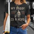 Firefighter Usa Flag My Daddy Is A Hero Firefighting Firefighter Dad V2 Unisex T-Shirt