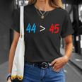 44 45 Red White Blue 44Th President Is Greater Than 45 Tshirt Unisex T-Shirt Gifts for Her