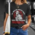 All Men Are Created Equal Then They Become Firefighter Thin Red Line Unisex T-Shirt Gifts for Her