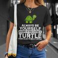 Always Be A Turtle Tshirt Unisex T-Shirt Gifts for Her