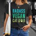 Badass Vegan Cat Dad Cute Vegan Funny Cat Lovers Unisex T-Shirt Gifts for Her