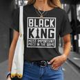 Black King The Most Important Piece In The Game African Men Unisex T-Shirt Gifts for Her