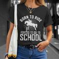 Born To Ride Horseback Riding Equestrian Gift For Women Gift Unisex T-Shirt Gifts for Her