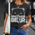 Brother Bear - Down Syndrome Awareness Unisex T-Shirt Gifts for Her