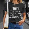 Dad The Man Myth Legend Unisex T-Shirt Gifts for Her