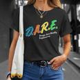 Dare Drugs Are Really Expensive Tshirt Unisex T-Shirt Gifts for Her