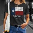 Dayton Tx Texas Flag City State Gift Unisex T-Shirt Gifts for Her