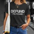 Defund Politicians Defund The Government Tshirt Unisex T-Shirt Gifts for Her