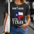 Dont Mess With Texas V2 Unisex T-Shirt Gifts for Her