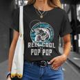Fathers Day Tee Reel Cool Pop Pop Funny Fishing Unisex T-Shirt Gifts for Her