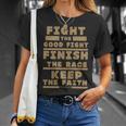 Fight The Good Fight Christian Faith Unisex T-Shirt Gifts for Her