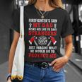 Firefighters Son My Dad Risks His Life To Save Stransgers Unisex T-Shirt Gifts for Her