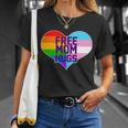 Free Mom Hugs Lgbt Support Tshirt Unisex T-Shirt Gifts for Her