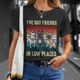 French Bulldog Dog Ive Got Friends In Low Places Funny Dog Unisex T-Shirt Gifts for Her