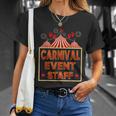 Funny Carnival Event Staff Circus Theme Quote Carnival Unisex T-Shirt Gifts for Her