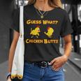 Guess What Chickenbutt Chicken Graphic Butt Tshirt Unisex T-Shirt Gifts for Her