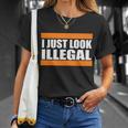 I Just Look Illegal Box Tshirt Unisex T-Shirt Gifts for Her