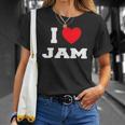 I Love Jam I Heart Jam Unisex T-Shirt Gifts for Her