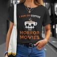 I Run On Coffee Horror Movies Halloween Quote Unisex T-Shirt Gifts for Her