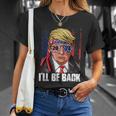 Ill Be Back Trump 2024 Usa Flag Patriotic 4Th Of July Gift Unisex T-Shirt Gifts for Her