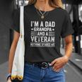 Im A Dad Grandpa And A Veteran Nothing Scares Me Distressed Unisex T-Shirt Gifts for Her