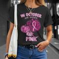 In October We Wear Pink Breast Cancer Awareness Tshirt Unisex T-Shirt Gifts for Her