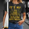 Its My Golden Birthday 18Th Birthday Unisex T-Shirt Gifts for Her