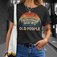 Its Weird Being The Same Age As Old People Retro Sunset Unisex T-Shirt Gifts for Her