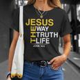 Jesus The Way Truth Life John 146 Tshirt Unisex T-Shirt Gifts for Her