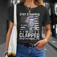 July George Washington 1776 Tee Stay Strapped Or Get Clapped Unisex T-Shirt Gifts for Her