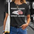 Make Poker Great Again Unisex T-Shirt Gifts for Her