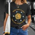 Never Trust An Atom Science Gift Unisex T-Shirt Gifts for Her