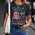 Not Just A March Girl Wonderful Sassy Birthday Unisex T-Shirt Gifts for Her
