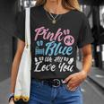 Pink Or Blue We All Love You Party Pregnancy Gender Reveal Gift Unisex T-Shirt Gifts for Her