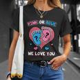 Pink Or Blue We Love You Baby Shower Gender Reveal Meaningful Gift Unisex T-Shirt Gifts for Her