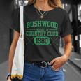Property Of Bushwood Country Club Est 1980 Golf Club Unisex T-Shirt Gifts for Her
