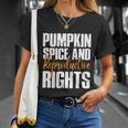 Pumpkin Spice And Reproductive Rights Feminist Fall Gift Unisex T-Shirt Gifts for Her
